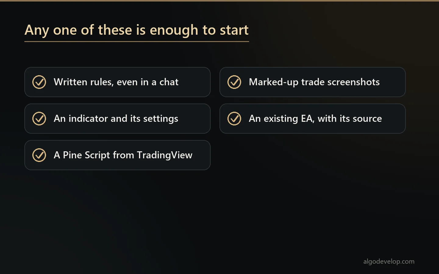 What you can send to start an Expert Advisor build: written rules, an indicator, a Pine Script, screenshots or an EA's source