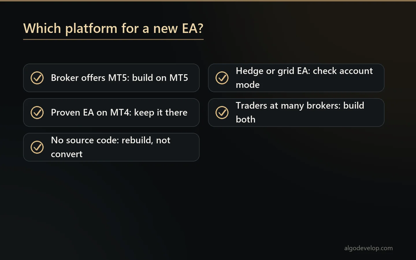 Checklist for choosing between MT4 and MT5 for a new expert advisor