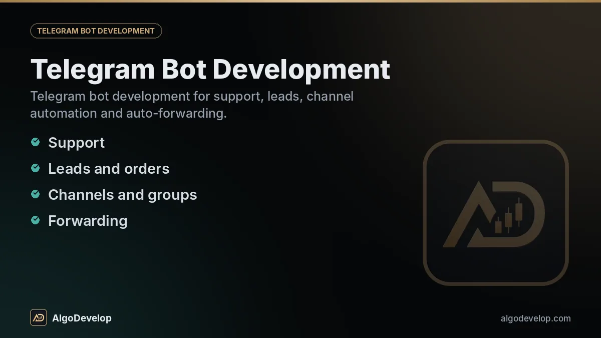 Telegram bot development by AlgoDevelop: support, leads and orders, channels and groups and forwarding