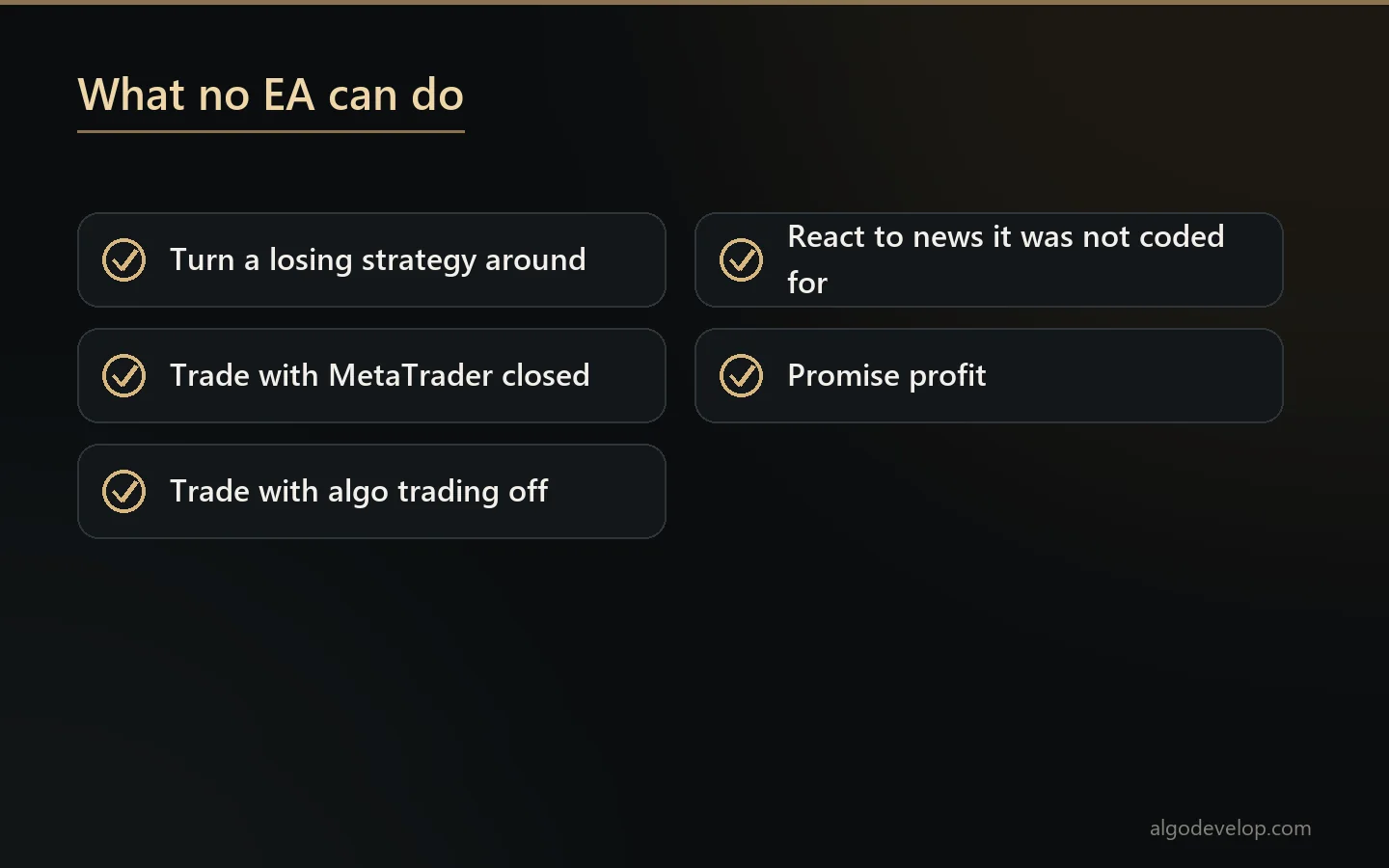 Checklist of what an expert advisor cannot do for a trader