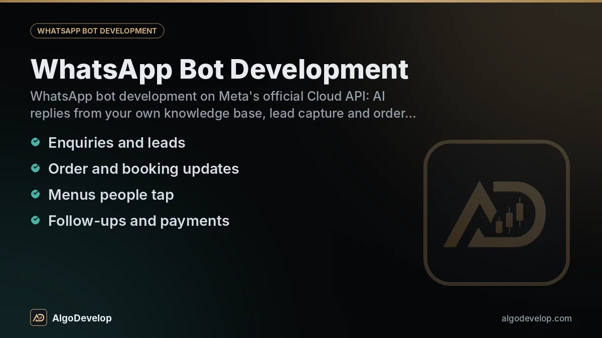 WhatsApp bot development by AlgoDevelop: enquiries and leads, order and booking updates and menus people tap